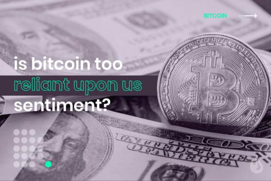 Is Bitcoin too reliant upon US sentiment?