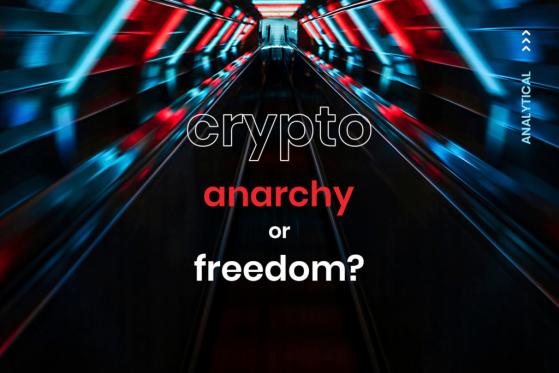 State of Anarchy or Freedom? Why Cryptos Need Regulations