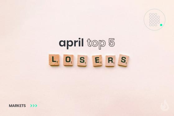 Top 5 Losers during the First Week of April