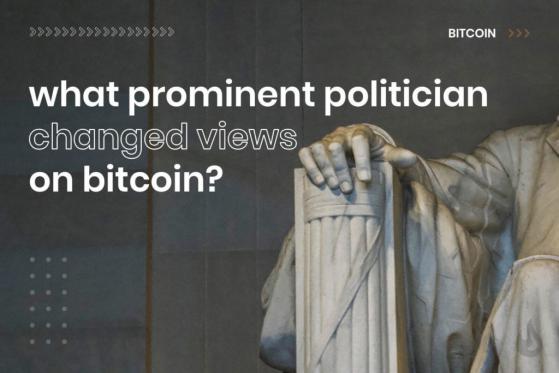 Which Prominent Politician Has Changed Their View On Bitcoin?